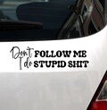 Funny Car Decal "Don't Follow Me", Vinyl Bumper Sticker, Humorous Car Sticker, Gift Idea