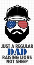 Just A Regular Dad Raising Lions Not Sheep CAR DECAL Patriotic DAD Sticker - 5x3" Free Shipping!