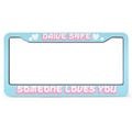 Blue Drive Safe Someone Loves You Car License Plate Frame, Pink Japanese Kawaii Quote Gen Z Car Accessories, Pastel Anime Cute Car Decor